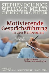 Motivierende Gesprächsführung in den Heilberufen  - Core Skills für Helfer