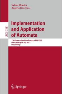 Implementation and Application of Automata  - 17th International Conference, CIAA 2012, Porto, Portugal, July 17-20, 2012. Proceedings