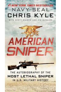 American Sniper  - The Autobiography of the Most Lethal Sniper in U.S. Military History. Trade Paperback