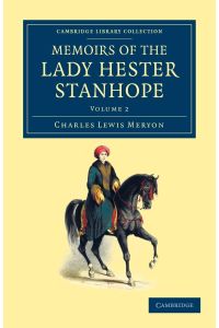Memoirs of the Lady Hester Stanhope  - As Related by Herself in Conversations with Her Physician