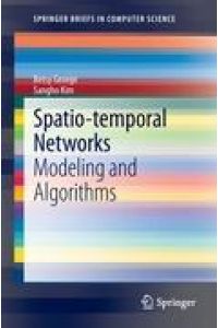 Spatio-temporal Networks  - Modeling and Algorithms