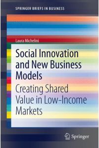 Social Innovation and New Business Models  - Creating Shared Value in Low-Income Markets