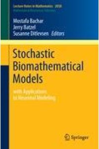 Stochastic Biomathematical Models  - with Applications to Neuronal Modeling