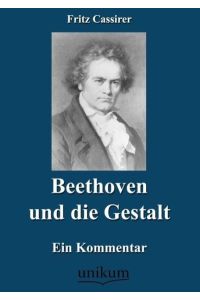 Beethoven und die Gestalt  - Ein Kommentar