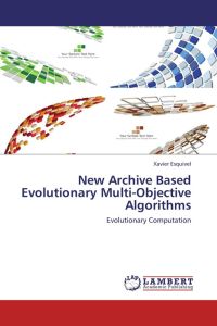 New Archive Based Evolutionary Multi-Objective Algorithms - Evolutionary Computation