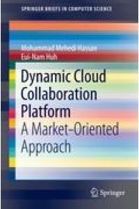 Dynamic Cloud Collaboration Platform  - A Market-Oriented Approach