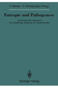 Entropie und Pathogenese  - Interdisziplinäres Kolloquium der Heidelberger Akademie der Wissenschaften