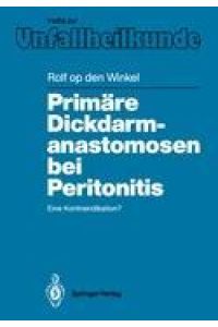 Primäre Dickdarmanastomosen bei Peritonitis  - Eine Kontraindikation?