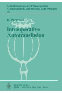 Intraoperative Autotransfusion  - Untersuchungen zur Effektivität und Qualität der Aufarbeitung gewaschener, autologer Erythrozyten
