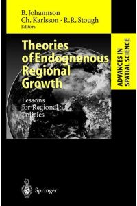 Theories of Endogenous Regional Growth  - Lessons for Regional Policies