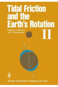 Tidal Friction and the Earth¿s Rotation II  - Proceedings of a Workshop Held at the Centre for Interdisciplinary Research (ZiF) of the University of Bielefeld, September 28¿October 3, 1981