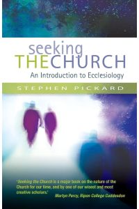 Seeking the Church  - An Introduction to Ecclesiology