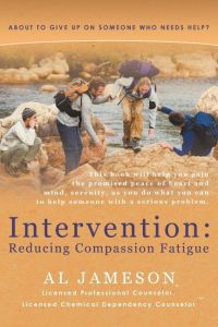 Intervention  - Reducing Compassion Fatigue: About to Give Up on Someone Who Needs Help?