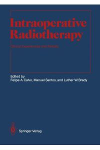 Intraoperative Radiotherapy  - Clinical Experiences and Results