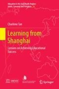 Learning from Shanghai  - Lessons on Achieving Educational Success