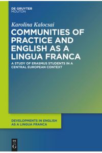 Communities of Practice and English as a Lingua Franca  - A Study of Students in a Central European Context