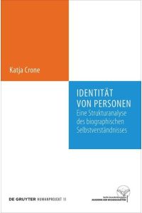 Identität von Personen  - Eine Strukturanalyse des biographischen Selbstverständnisses
