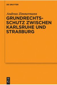Grundrechtsschutz zwischen Karlsruhe und Straßburg  - Vortrag, gehalten vor der Juristischen Gesellschaft zu Berlin am 13. Juli 2011
