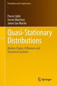 Quasi-Stationary Distributions  - Markov Chains, Diffusions and Dynamical Systems