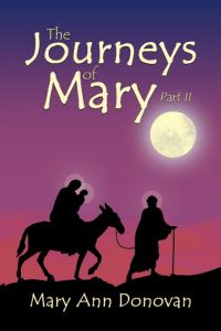 The Journeys of Mary  - Part II