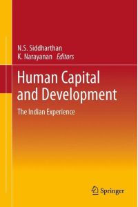 Human Capital and Development  - The Indian Experience