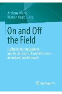 On and Off the Field  - Fußballkultur in England und Deutschland | Football Culture in England and Germany