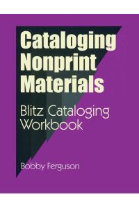 Cataloging Nonprint Materials  - Blitz Cataloging Workbook