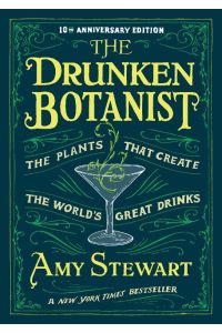 Drunken Botanist  - The Plants that Create the World's Great Drinks