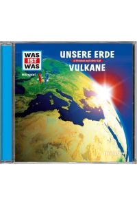 Was ist was Hörspiel-CD: Unsere Erde/ Vulkane