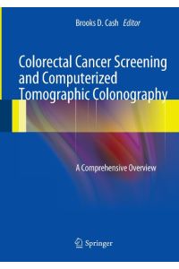 Colorectal Cancer Screening and Computerized Tomographic Colonography  - A Comprehensive Overview