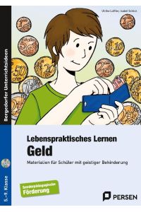 Lebenspraktisches Lernen: Geld  - Materialien für Schüler mit geistiger Behinderung (5. bis 9. Klasse)