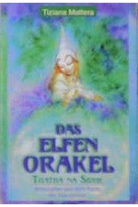 Das Elfen-Orakel. 54 farbige Spielkarten  - Tuatha na Sidhe. Botschaften aus dem Reich der Naturgeister