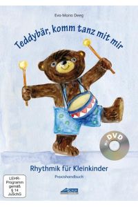 Teddybär, komm tanz mit mir - Praxishandbuch inkl. DVD  - Rhythmik für Kleinkinder
