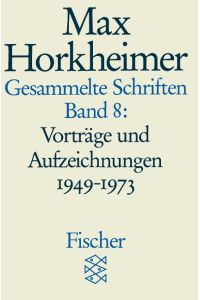 Gesammelte Schriften in 19 Bänden  - Band 8: Vorträge und Aufzeichnungen 1949-1973
