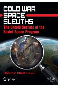 Cold War Space Sleuths  - The Untold Secrets of the Soviet Space Program