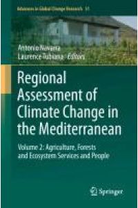 Regional Assessment of Climate Change in the Mediterranean  - Volume 2: Agriculture, Forests and Ecosystem Services and People