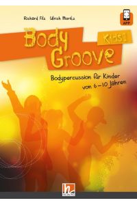 BodyGroove Kids 1  - Bodypercussion für Kinder von 6-10 Jahren