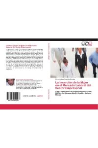 La Inserción de la Mujer en el Mercado Laboral del Sector Empresarial  - Caso Licenciatura en Administración 2004B-2007A. CU Ciénega-UdeG. Ocotlán, Jalisco. México