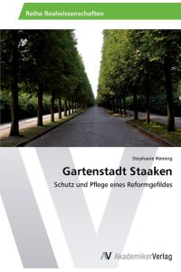 Gartenstadt Staaken  - Schutz und Pflege eines Reformgefildes