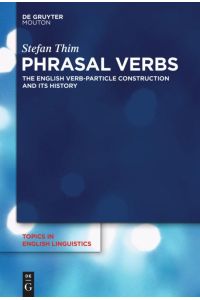 Phrasal Verbs  - The English Verb-Particle Construction and its History