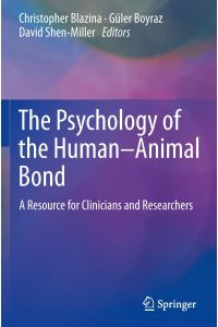 The Psychology of the Human-Animal Bond  - A Resource for Clinicians and Researchers