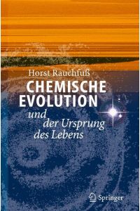 Chemische Evolution und der Ursprung des Lebens