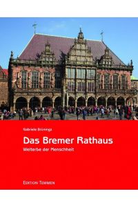 Das Bremer Rathaus  - Welterbe der Menschheit