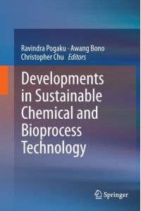 Developments in Sustainable Chemical and Bioprocess Technology
