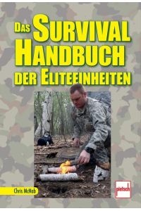 Das Survival Handbuch der Eliteeinheiten  - The Survival Handbook