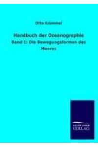 Handbuch der Ozeanographie  - Band 2: Die Bewegungsformen des Meeres