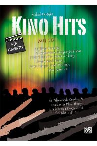 Kino Hits für Klarinette  - 12 Filmmusik Combo- & Orchester Play-alongs in Spitzen-CD-Qualität für Klarinette