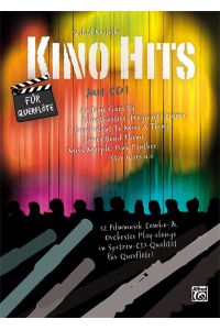 Kino Hits für Querflöte  - 12 Filmmusik Combo- & Orchester Play-alongs in Spitzen-CD-Qualität für Querflöte
