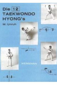 Die zwölf Taekwondo Hyong's  - Die Präzisionsübungen des Taekwondo