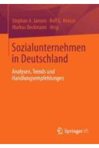 Sozialunternehmen in Deutschland  - Analysen, Trends und Handlungsempfehlungen